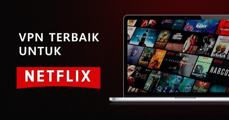 Cara Nonton Netflix Dengan VPN